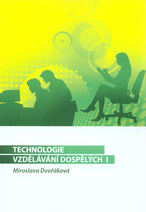 Technologie vzdělávání dospělých I :studijní text pro kombinované studium