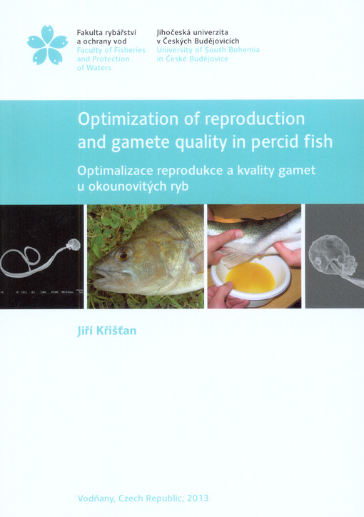 Optimization of reproduction and gamete quality in percid fish =Optimalizace reprodukce a kvality gamet u okounovitých ryb