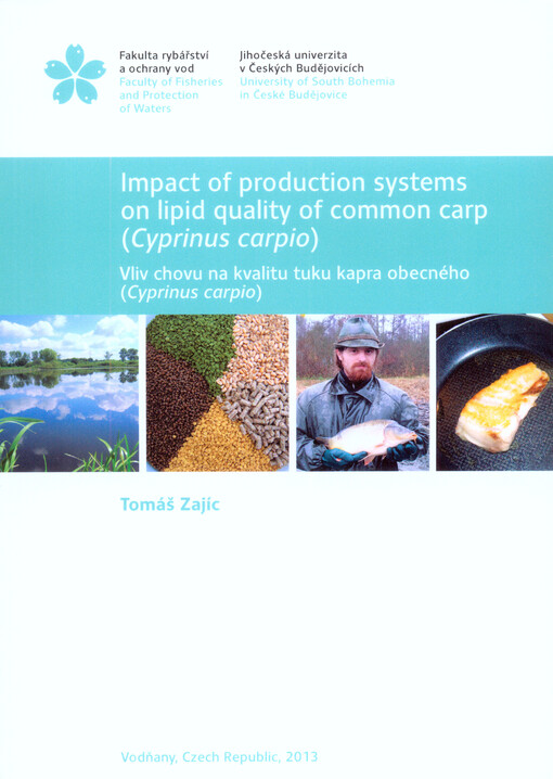 Impact of production systems on lipid quality of common carp (Cyprinus carpio) =Vliv chovu na kvalitu tuku kapra obecného (Cyprinus carpio)
