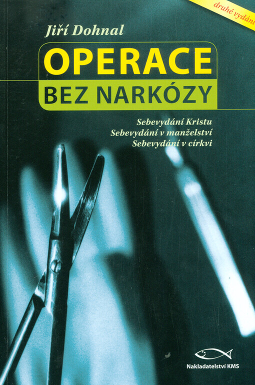 Operace bez narkózy :sebevydání Kristu, sebevydání v manželství, sebevydání v církvi