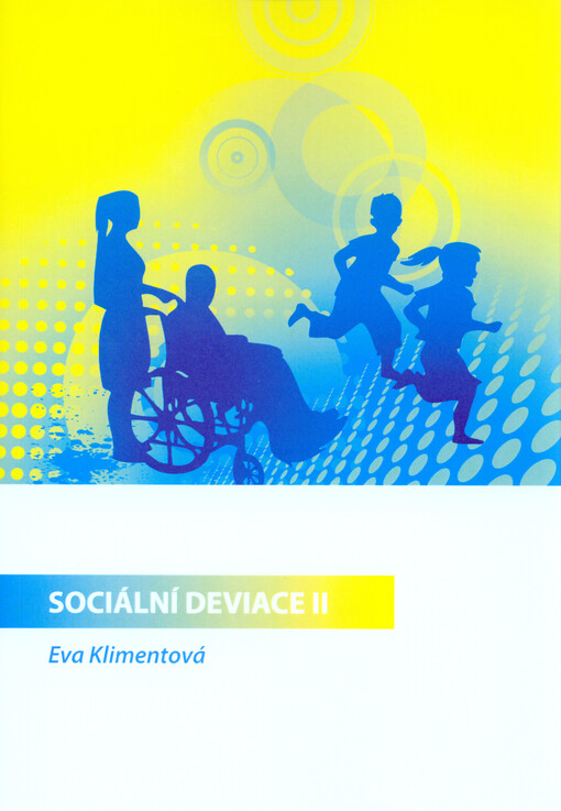 Sociální deviace II :studijní text pro kombinované studium