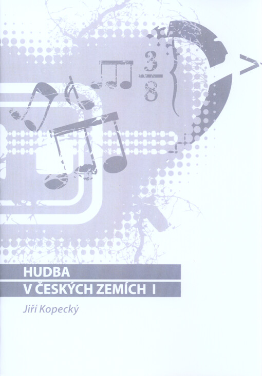 Hudba v českých zemích I :studijní text pro kombinované studium