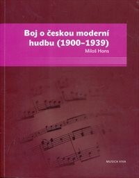 Boj o českou moderní hudbu (1900-1939)