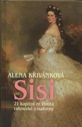 Sisi - 21 kapitol ze života rakouské císařovny