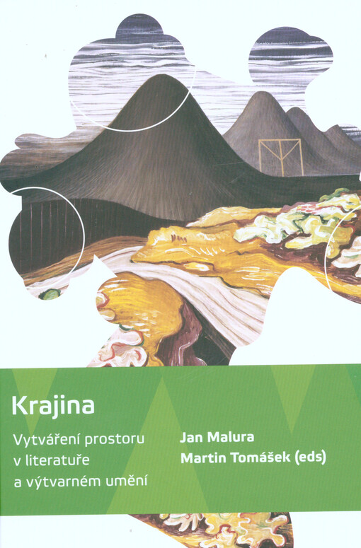 Krajina :vytváření prostoru v literatuře a výtvarném umění