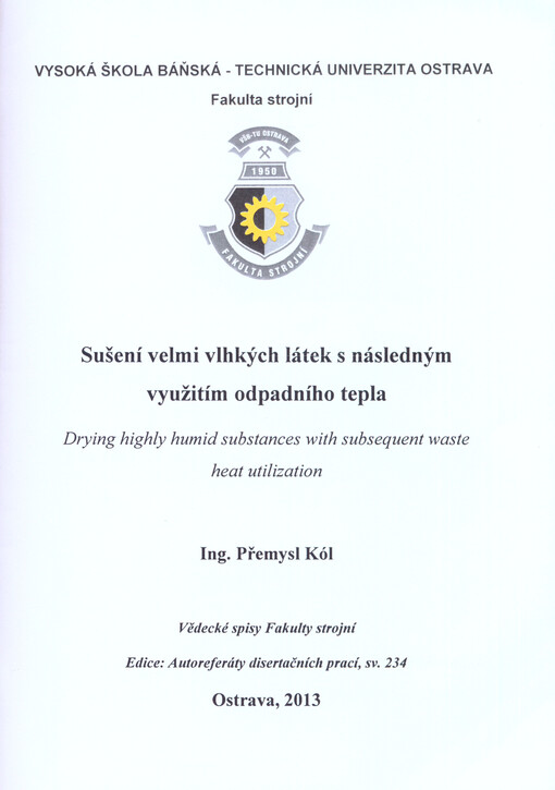 Sušení velmi vlhkých látek s následným využitím odpadního tepla :zkrácená verze Ph.D. Thesis