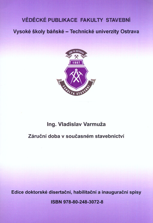 Záruční doba v současném stavebnictví :autoreferát k doktorské disertační práci