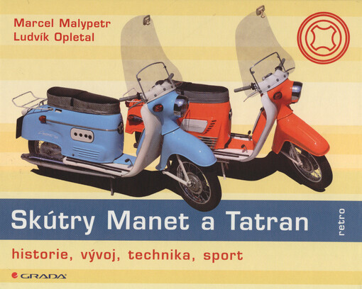 Skútry Manet a Tatran | Malypetr Marcel, Opletal Ludvík - e-kniha