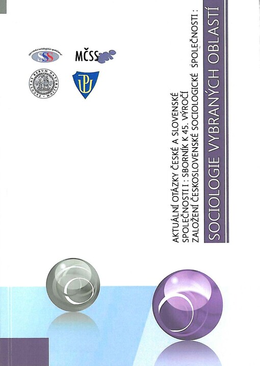 Aktuální otázky české a slovenské společnosti: sborník k 45. výročí založení Československé sociologické společnosti