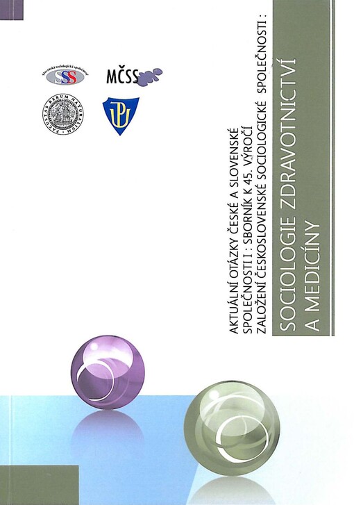 Aktuální otázky české a slovenské společnosti: sborník k 45. výročí založení Československé sociologické společnosti, I [i.e. II], Sociologie zdravotnictví a medicíny