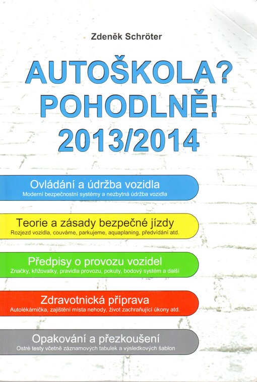 Autoškola? Pohodlně! :2013-2014