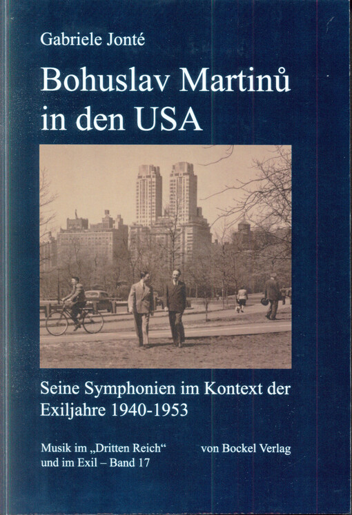 Bohuslav Martinů in den USA :seine Symphonien im Kontext der Exiljahre 1940-1953