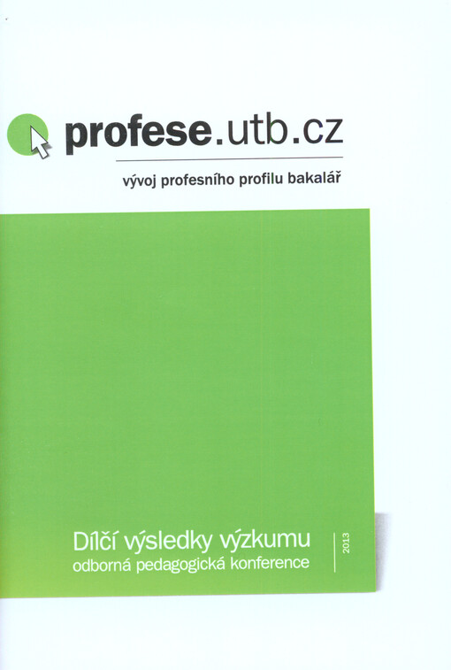 Dílčí výsledky výzkumu :odborná pedagogická konference : [odborná zpráva k průběžným výsledkům projektu OPVK ESF]