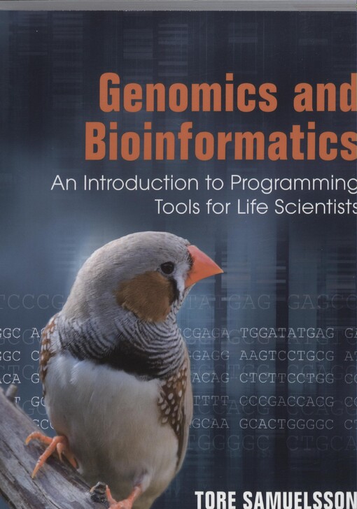 Genomics and bioinformatics :an introduction to programming tools for life scientists