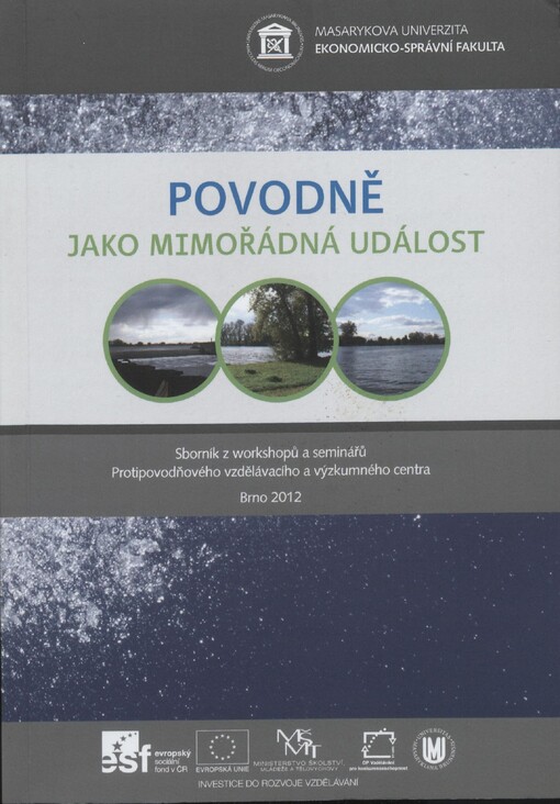 Povodně jako mimořádná událost :sborník z workshopů a seminářů Protipovodňového vzdělávacího a výzkumného centra