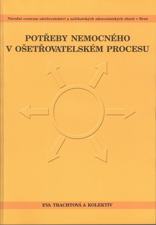 Potřeby nemocného v ošetřovatelském procesu, Vyd. 3., nezměn.