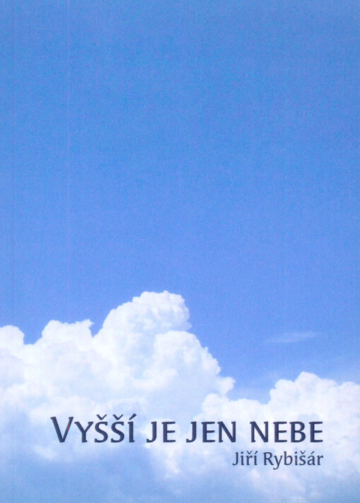Vyšší je jen nebe
