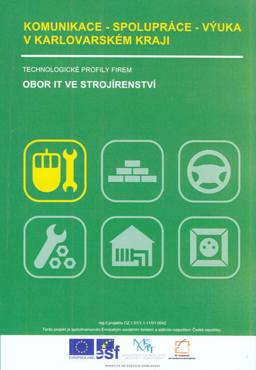 Komunikace - spolupráce - výuka v Karlovarském kraji :technologické profily firem : obor IT ve strojírenství