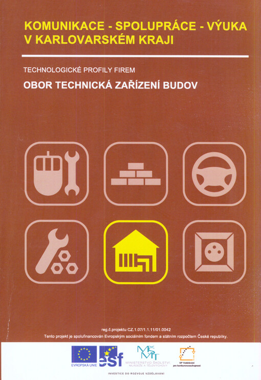 Komunikace - spolupráce - výuka v Karlovarském kraji :technologické profily firem : technická zařízení budov