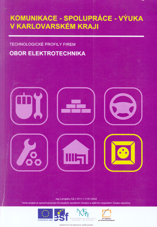 Komunikace - spolupráce - výuka v Karlovarském kraji :technologické profily firem : obor elektrotechnika
