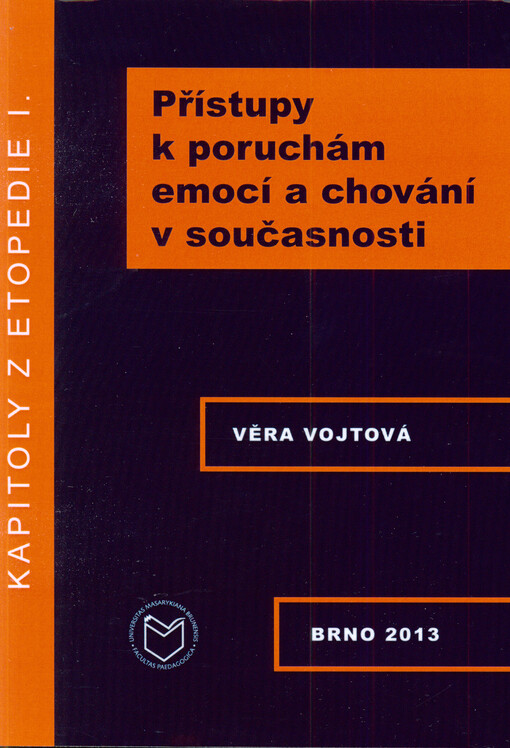 Kapitoly z etopedie I.Přístupy k poruchám emocí a chování v současnosti