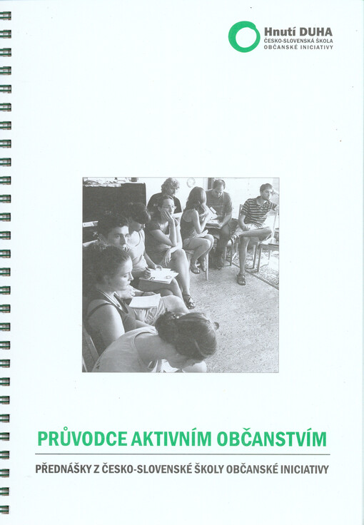 Průvodce aktivním občanstvím :přednášky z Česko-slovenské školy občanské iniciativy