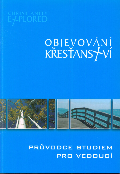 Objevování křesťanství :průvodce studiem pro vedoucí