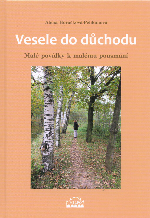 Vesele do důchodu :malé povídky k malému pousmání
