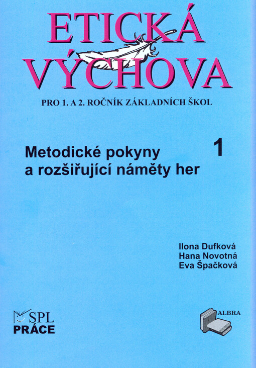 Etická výchova pro 1. a 2. ročník základních škol :kouzelné peříčko, metodické pokyny