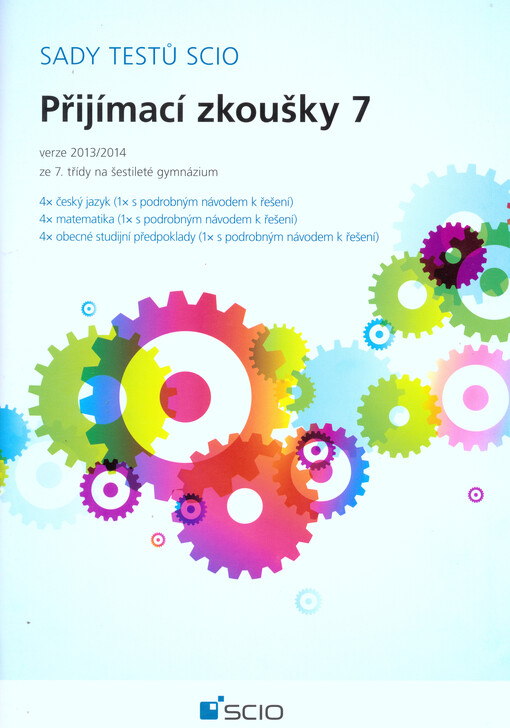 Sady testů Scio.Přijímací zkoušky 7 - verze 2013/2014.