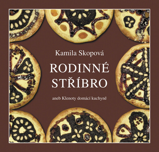 Rodinné stříbro, aneb, Klenoty domácí kuchyně