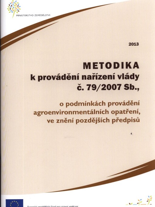 Metodika k provádění nařízení vlády č. 79/2007 Sb., o podmínkách provádění agroenvironmentálních opatření, ve znění pozdějších předpisů