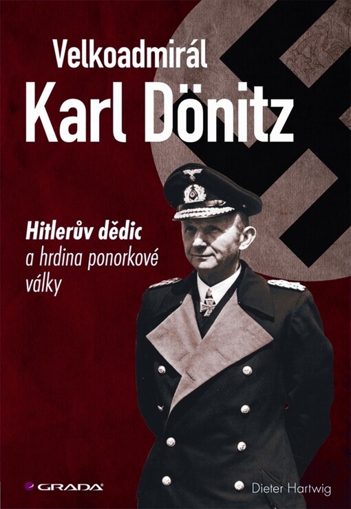 Velkoadmirál Karl Dönitz | Hartwig Dieter