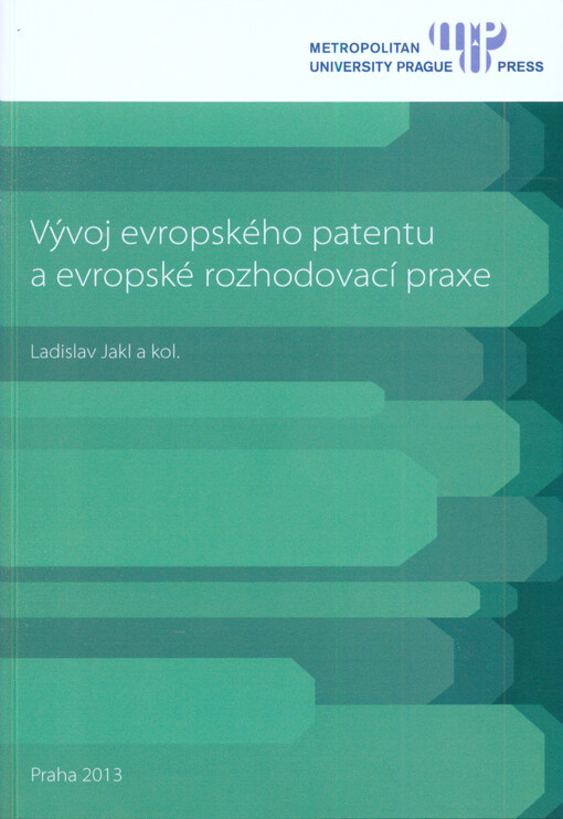Vývoj evropského patentu a evropské rozhodovací praxe