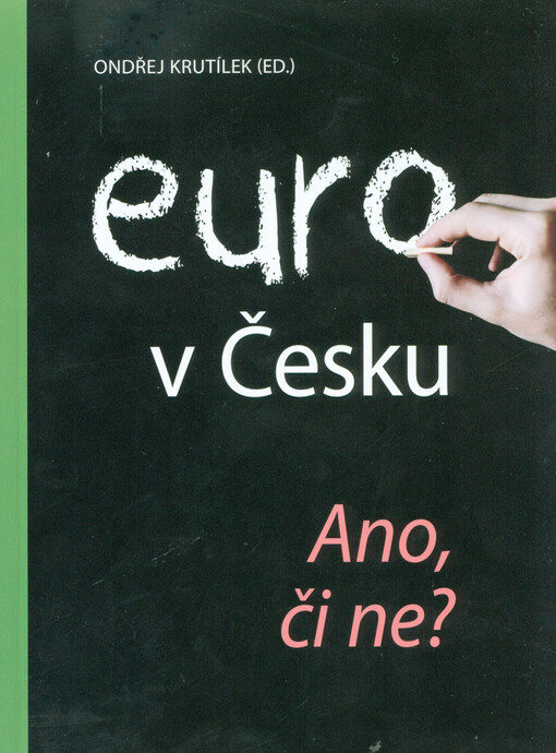 Euro v Česku: ano, či ne?