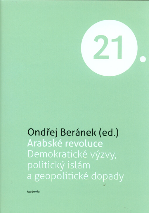 Arabské revoluce: demokratické výzvy, politický islám a geopolitické dopady