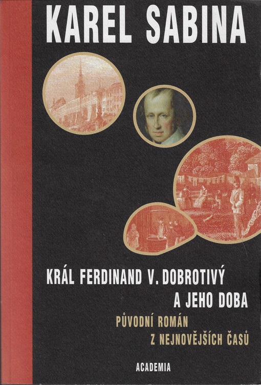Král Ferdinand V. Dobrotivý a jeho doba : původní román z nejnovějších časů