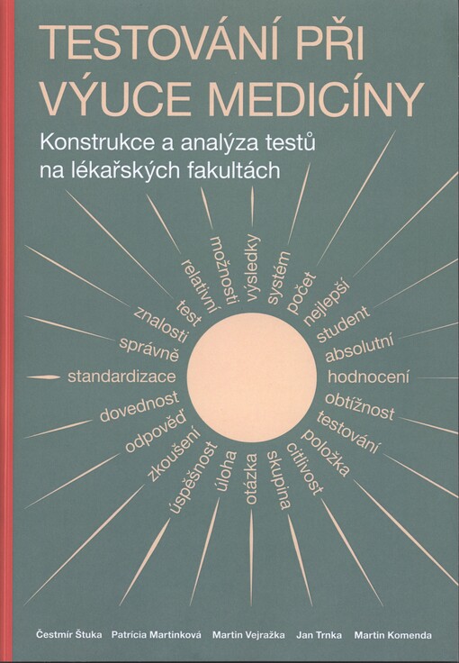 Testování při výuce medicíny :konstrukce a analýza testů na lékařských fakultách
