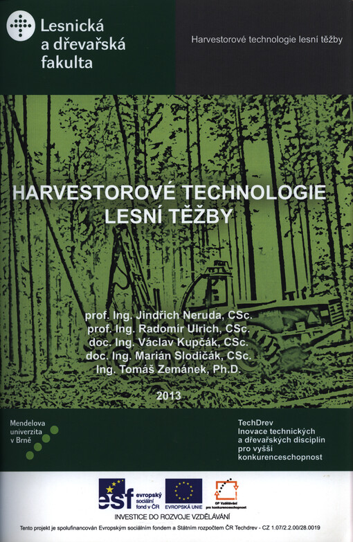 Harvestorové technologie lesní těžby