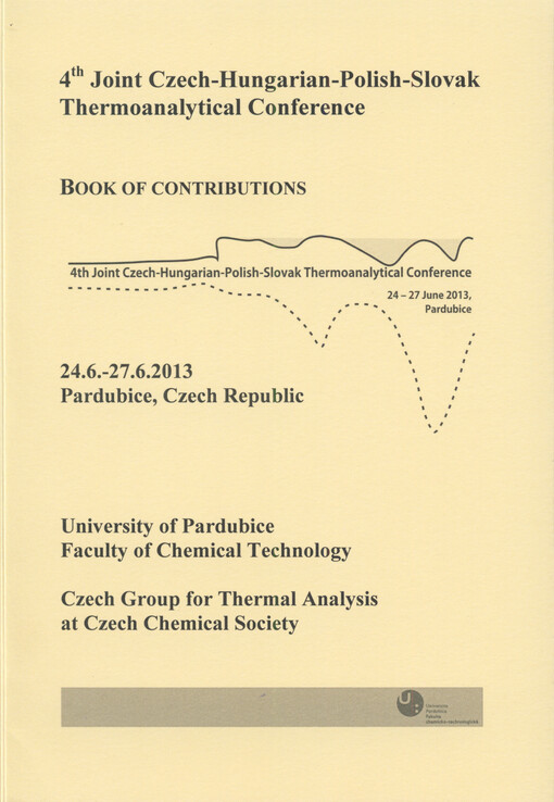 4th Joint Czech-Hungarian-Polish-Slovak Thermoanalytical Conference:book of contributions : 24.6.-27.6.2013, Pardubice, Czech Republic