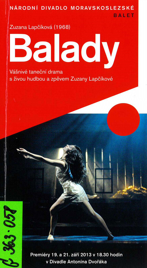 Zuzana Lapčíková (1968), Balady :vášnivé taneční drama s živou hudbou a zpěvem Zuzany Lapčíkové : premiéry 19. a 21. září 2013 v 18.30 hodin v Divadle Antonína Dvořáka