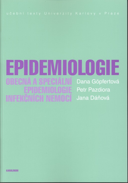 Epidemiologie :obecná a speciální epidemiologie infekčních nemocí