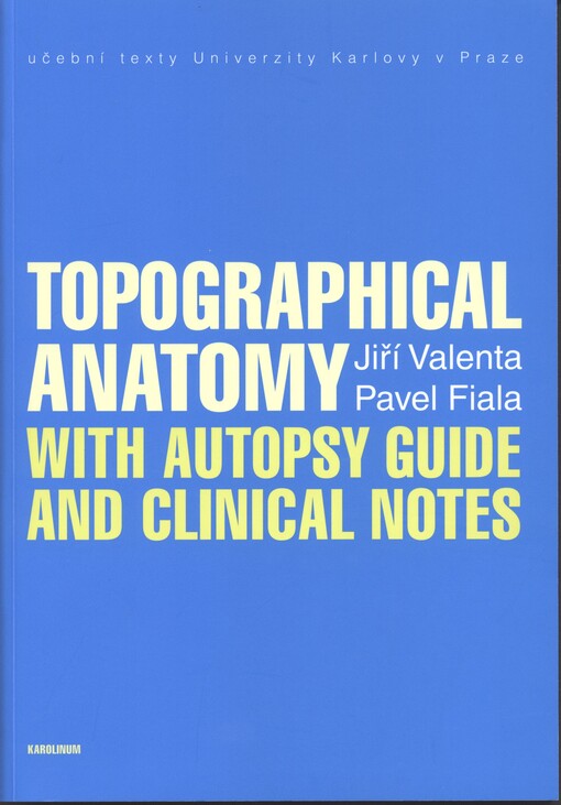 Topographical anatomy with autopsy guide and clinical notes
