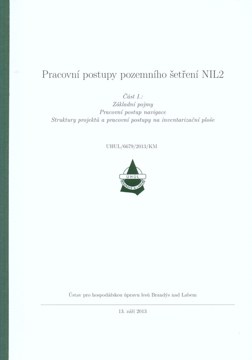 Pracovní postupy pozemního šetření NIL2 :UHUL/6679/2013/KM