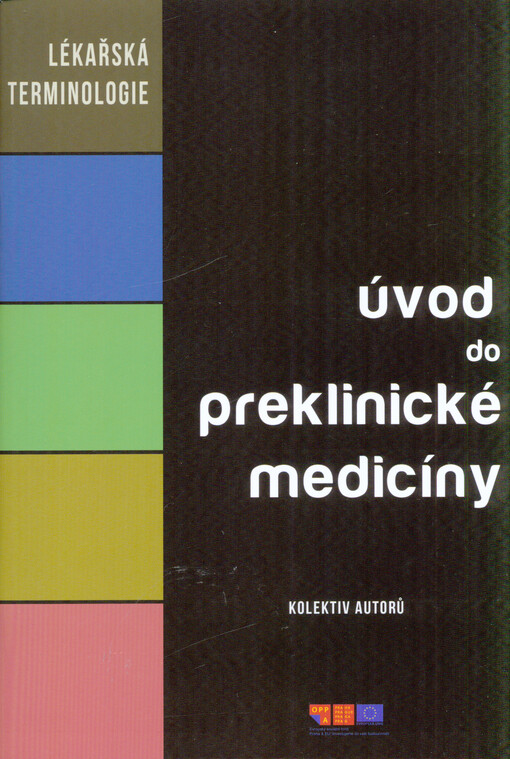 Úvod do preklinické medicíny.Lékařská terminologie