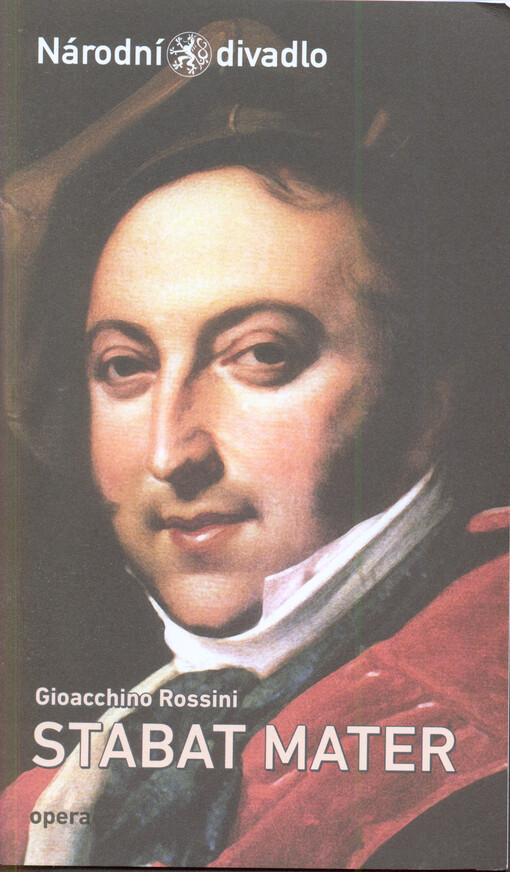 Gioacchino Rossini, Stabat Mater :[22. a 29. března 2013 ve Stavovském divadle]