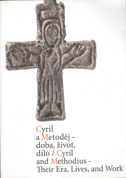 Cyril a Metoděj - doba, život, dílo