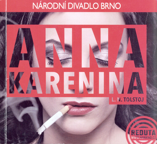 L.N. Tolstoj, Anna Karenina :[česká premiéra 27. dubna 2012 v divadle Reduta