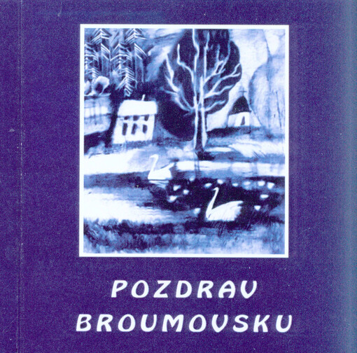 Pozdrav Broumovsku :[sborník 13. dnů poezie a výtvarného plenéru v Křinicích 2013]
