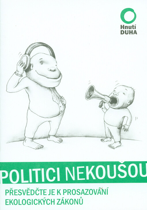 Politici nekoušou :přesvědčte je k prosazování ekologických zákonů
